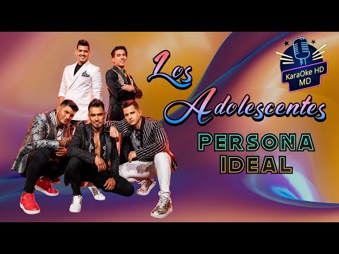 PERSONA IDEAL - LOS ADOLESCENTES (KaraOke HD)