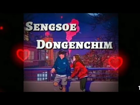 Sengsoe dongenchim anga tanga dipetgaro song lyric videoMr SRANG YouTube channel