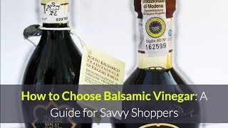 how to choose balsamic vinegar
