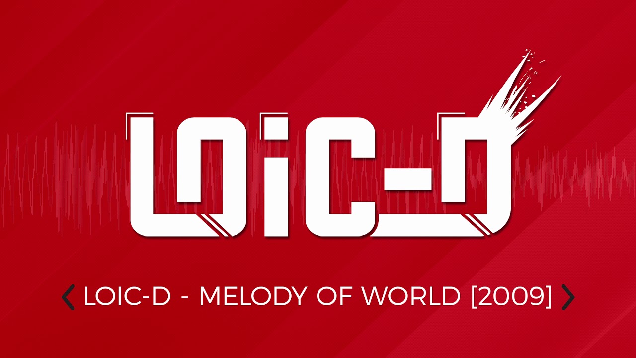 (JUMP - FRENCHTEK) LOIC-D - MELODY OF WORLD (2009)