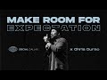 Make Room For Expectation | Sermon series “No Cap" | Chris Durso