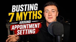 Every reason you think appointment setting wont work....EXPLAINED