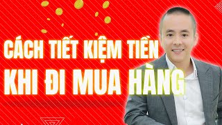 7 Vũ khí giúp bạn TIẾT KIỆM ĐƯỢC NHIỀU TIỀN khi đi mua hàng | Master Anh Đức