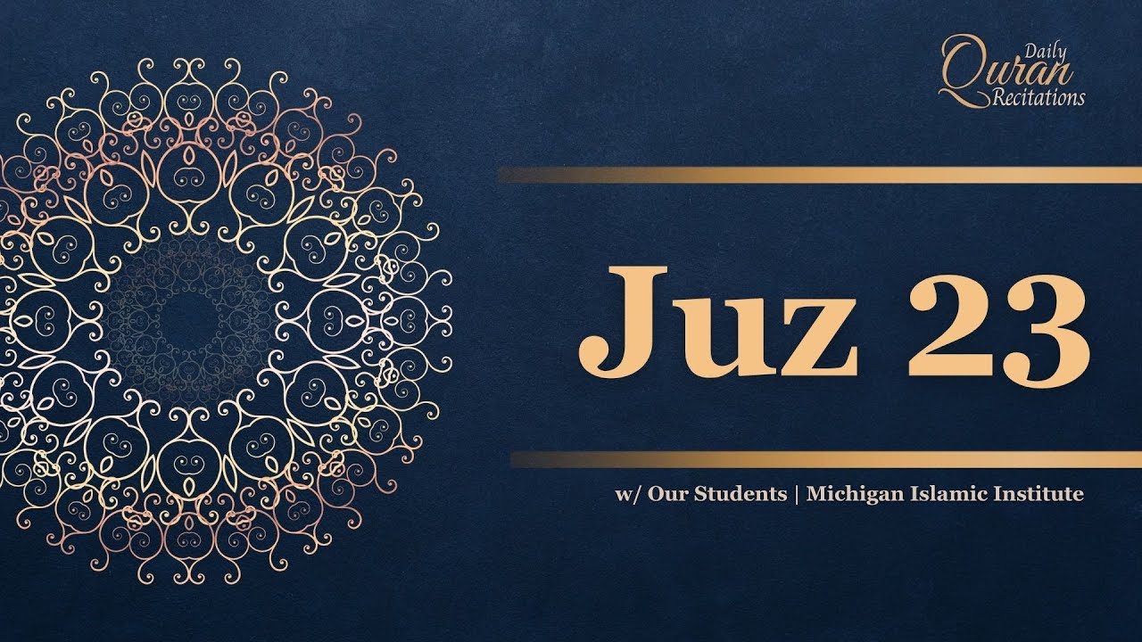 Juz 23 - Daily Quran Recitations | Miftaah Institute