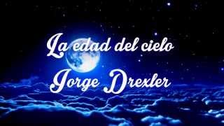 La Edad Del Cielo Jorge Drexler Letra