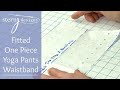 How to Make a Fitted One-Piece Yoga Pants Waistband