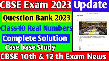 CBSE Class-10 Question Bank 2023 Solution,Real Number case Base Study questions solution,