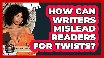 How Can Writers Mislead Readers for Twists?