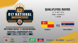 #MABAU172024 [QUALIFLYING ROUND] | G4 [GROUP B] | SELANGOR 2 vs KUALA LUMPUR 2