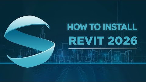 Hướng Dẫn Cài Revit 2026 || Install Revit 2026 || Software Tutorial
