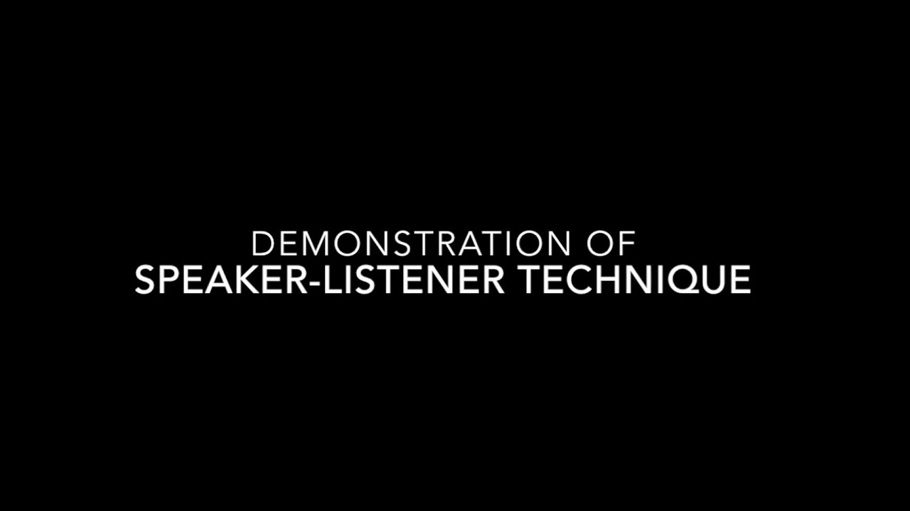 Demonstration of the SpeakerListener Technique, from PREP Relationship Psychoeducation. YouTube