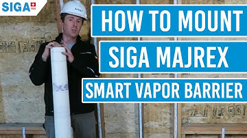 How to Mount the SIGA Majrex Smart Vapor Barrier