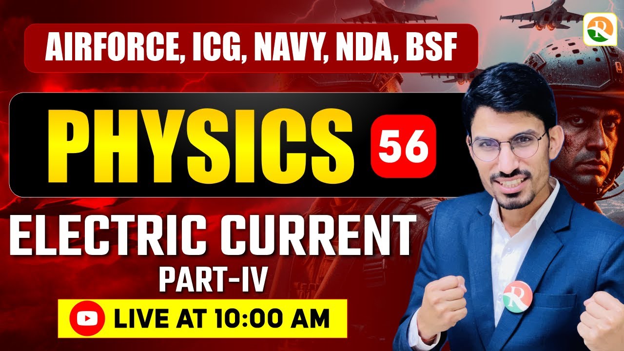 Electric Current - 4 | Airforce, Navy, ICG, BSF, NDA | Airforce Physics Classes |BSF Physics
