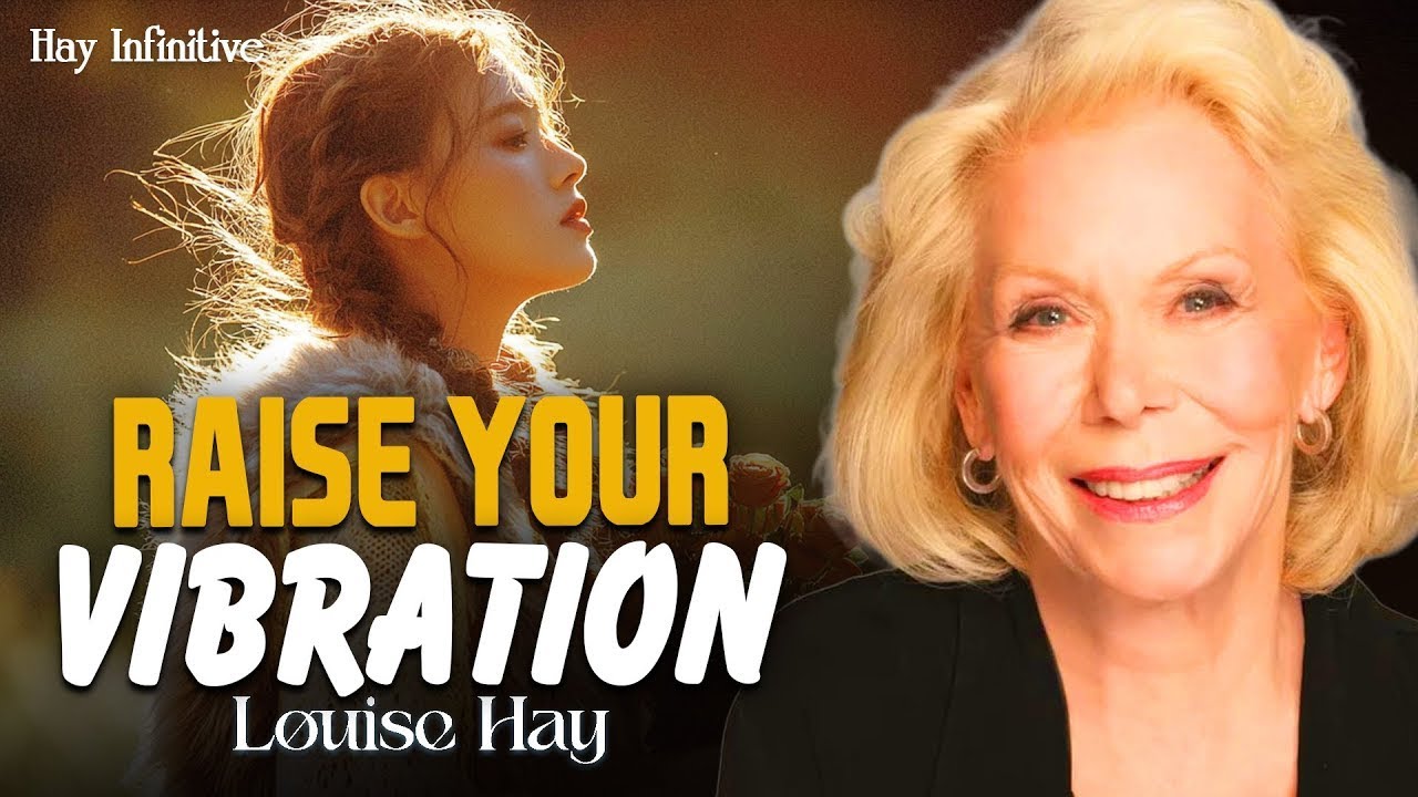 Louise Hay: I Now Live in Limitless Love, Light & Joy | Raise Your Vibration Today