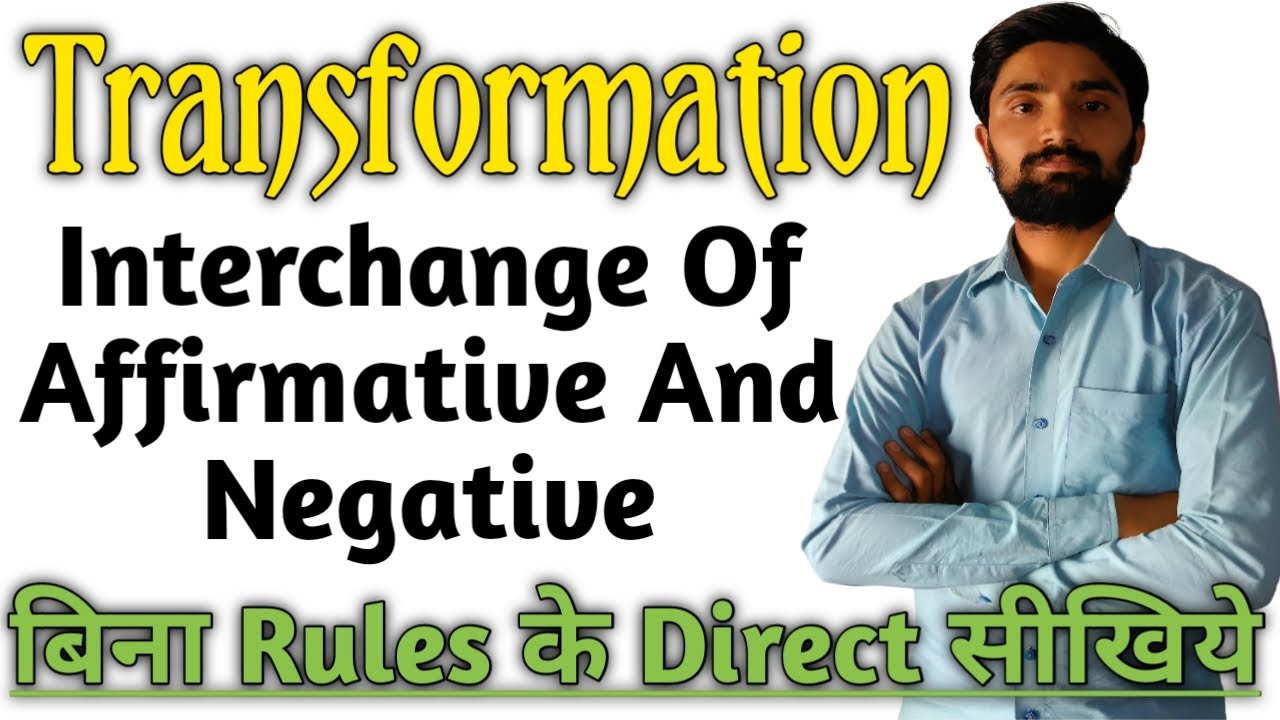 transformation-of-sentences-interchange-of-affirmative-and-negative-sentences-english