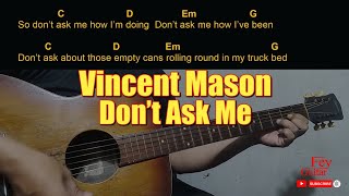 Vincent Mason - Don’t Ask Me Easy Guitar Chord & Lyrics (cover)