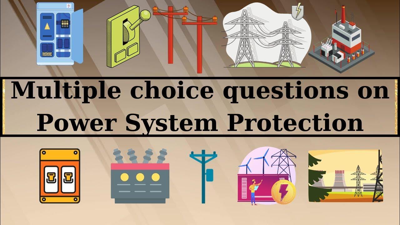 50 multiple choice questions on Electrical Power System Protection