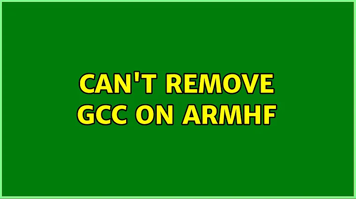 Ubuntu: Can't remove gcc on armhf