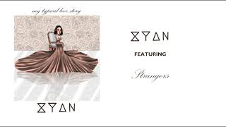Xyan - Strangers Audio
