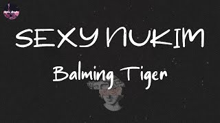 Balming Tiger - SEXY NUKIM (feat. RM of BTS) (Lyric Video) | 우리 모두 섹시느낌 oh