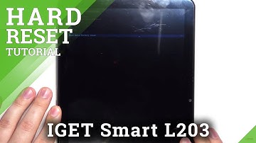 Hard Reset IGET Smart L203 – Bypass Screen Lock / Wipe Data using Recovery