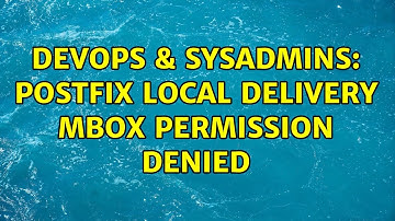 DevOps & SysAdmins: postfix local delivery mbox Permission denied