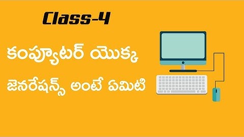 Computer Genarations in telugu # Class4