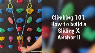 Climbing 101 - How to build a Sliding X Anchor II