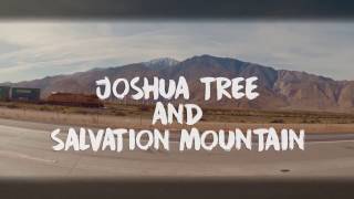 Easter Day 2017 : JOSHUA TREE National Park & Salvation Mountain