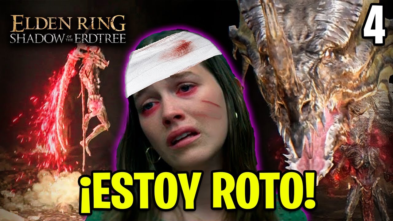 !ESTE JUEGO ME ROMPIO! | Elden Ring DLC | 4