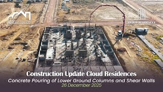 Concrete pouring of Lower Ground Columns & Shear Walls || Cloud Residences Update - Dec 2025
