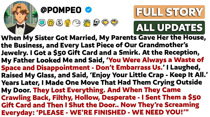 When My Sister Got Married, My Parents Gave Her the House, the Business, and Every Last Piece of...