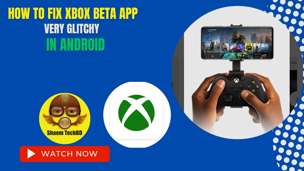 How to Fix Xbox Beta App Very Glitchy in Android - YouTube