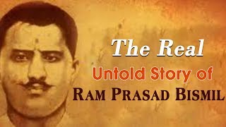 The Real Untold Story of Ram Prasad Bismil | राम प्रसाद बिस्मिल के रोचक प्रेरक अनसुने किस्से