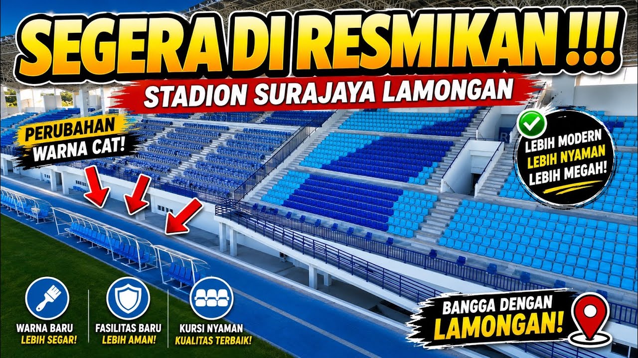 UPDATE STADION SURAJAYA LAMONGAN | SEGERA DI RESMIKAN & PERUBAHAN WARNA CAT