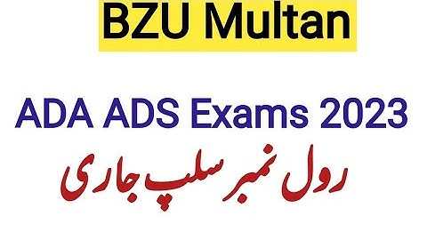 ADA ADS BA Bsc Exams 2023Bzu Multan Roll No slip