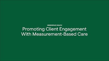 Promoting Client Engagement With Measurement-Based Care