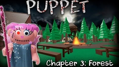 How to Escape Chapter 3 Forest in Puppet:PV