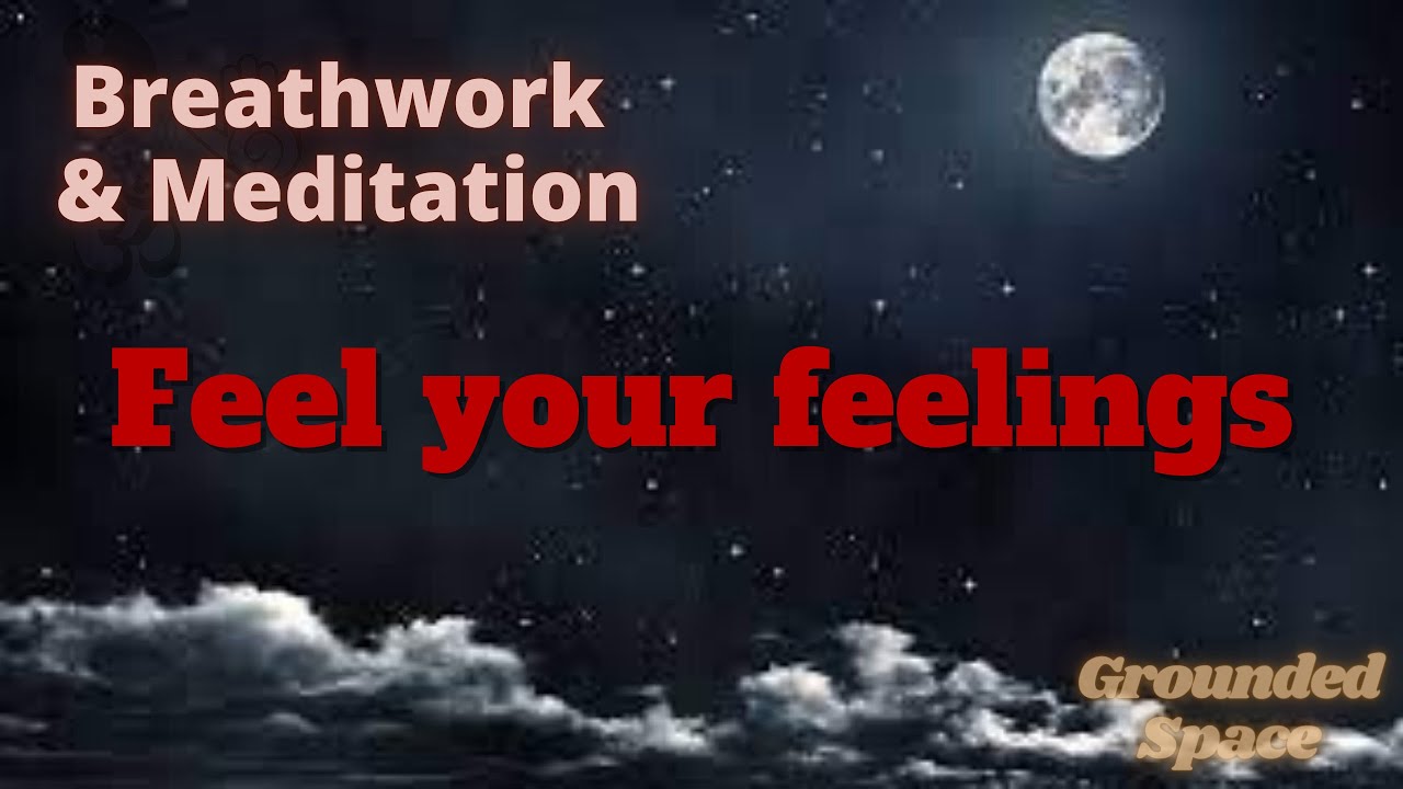 Feel your feelings Cannon breath & Meditation YouTube