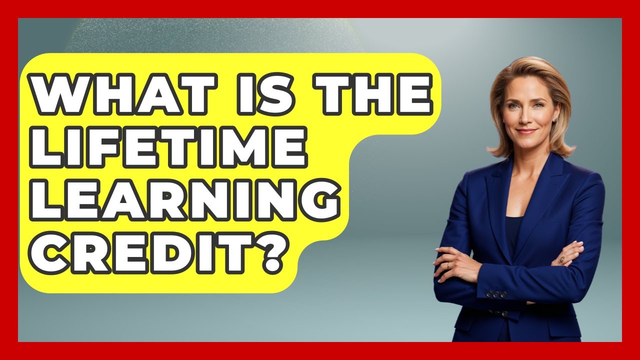 What Is The Lifetime Learning Credit? - Tax and Accounting Coach