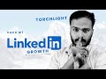 LinkedIn Growth Hack #7: Your Torchlight