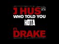 J Hus Who Told You Clean Ft Drake Official mp3