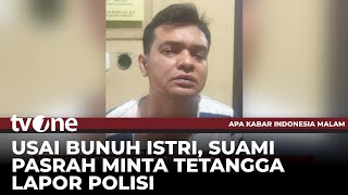 Tega! Suami Bunuh Istrinya dengan Kejam | AKIM tvOne