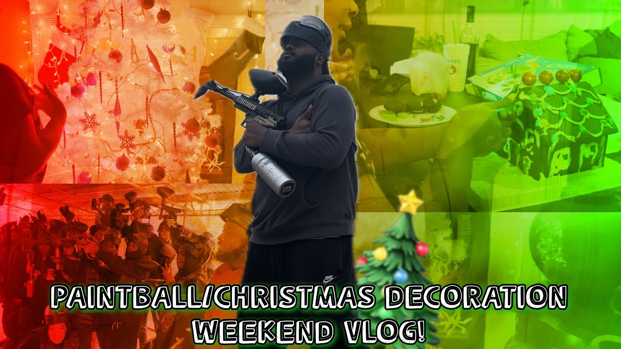 PAINTBALL GONE WRONG WITH MY BROTHER BUT CHRISTMAS DECORATING GONE ...