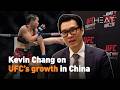Kevin Chang on UFC’s growth in China