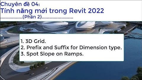 (NA_V22-02)_Tính Năng Mới Revit-2022_(Phần 2)