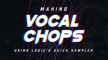Creating Vocal Chops with Logic