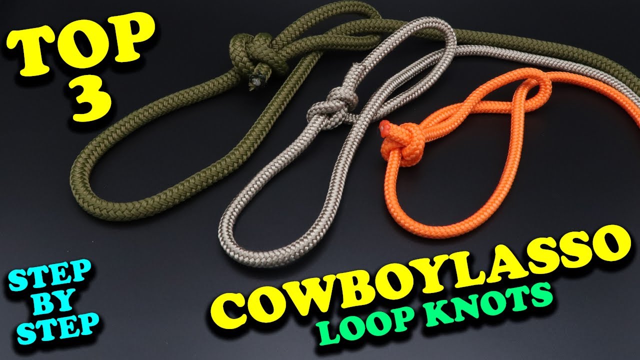 Top 3 Cowboy Lasso Loop Knots. How To Tie A Cowboy Lasso, Honda Knot,  Bowline, Anglersloop Knot 
