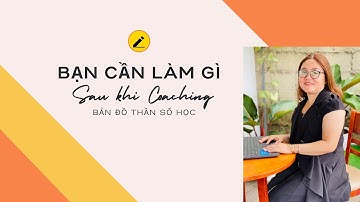 Những điều cần làm sau khi coaching bản đổ Thần số học