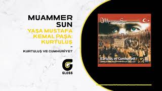 Muammer Sun - Yaşa Mustafa Kemal Paşa: Kurtuluş (Kurtuluş ve Cumhuriyet) Resimi